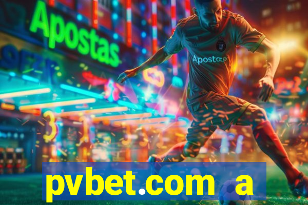 pvbet.com a plataforma de jogos de cassino